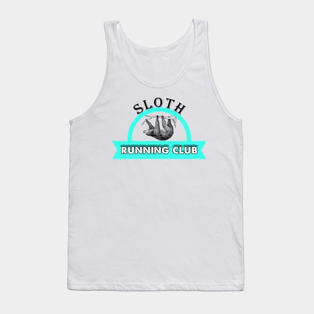 Sloth Running Club Cute & Funny Sloth Lover Tank Top by theperfectpresents